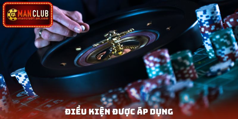 Điều kiện được áp dụng